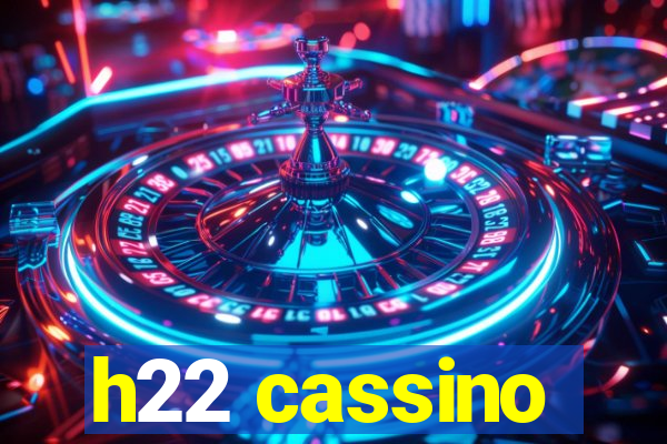 h22 cassino